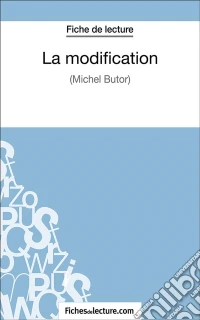 La modificationAnalyse complète de l'oeuvre. E-book. Formato EPUB ebook
