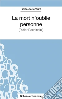 La mort n'oublie personneAnalyse complète de l'oeuvre. E-book. Formato EPUB ebook