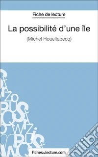 La possibilité d'une îleAnalyse complète de l'oeuvre. E-book. Formato EPUB ebook