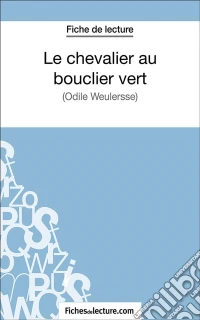 Le chevalier au bouclier vertAnalyse complète de l'oeuvre. E-book. Formato EPUB ebook