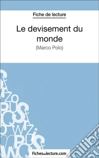 Le devisement du mondeAnalyse complète de l'oeuvre. E-book. Formato EPUB ebook