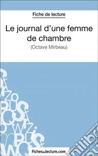 Le journal d'une femme de chambreAnalyse complète de l'oeuvre. E-book. Formato EPUB ebook