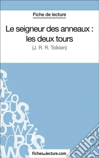 Le seigneur des anneaux : les deux toursAnalyse complète de l'oeuvre. E-book. Formato EPUB ebook