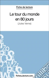 Le tour du monde en 80 joursAnalyse complète de l'oeuvre. E-book. Formato EPUB ebook