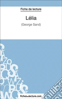 LéliaAnalyse complète de l'oeuvre. E-book. Formato EPUB ebook