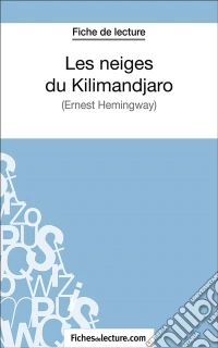 Les neiges du KilimandjaroAnalyse complète de l'oeuvre. E-book. Formato EPUB ebook