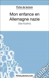Mon enfance en Allemagne nazieAnalyse complète de l'oeuvre. E-book. Formato EPUB ebook