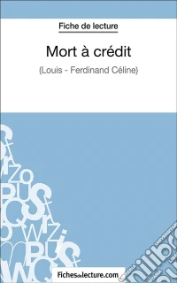 Mort à créditAnalyse complète de l'oeuvre. E-book. Formato EPUB ebook