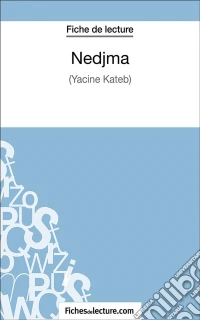 NedjmaAnalyse complète de l'oeuvre. E-book. Formato EPUB ebook