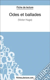 Odes et balladesAnalyse complète de l'oeuvre. E-book. Formato EPUB ebook