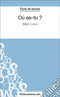 Où es-tu ?Analyse complète de l'oeuvre. E-book. Formato EPUB ebook