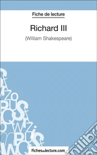 Richard IIIAnalyse complète de l'oeuvre. E-book. Formato EPUB ebook