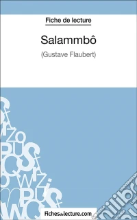 SalammbôAnalyse complète de l'oeuvre. E-book. Formato EPUB ebook