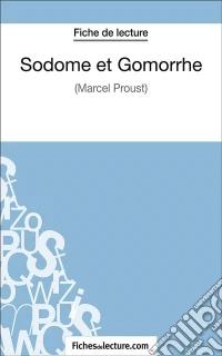 Sodome et GomorrheAnalyse complète de l'oeuvre. E-book. Formato EPUB ebook