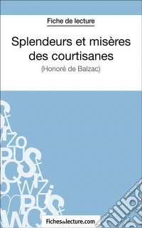 Splendeurs et misères des courtisanesAnalyse complète de l'oeuvre. E-book. Formato EPUB ebook