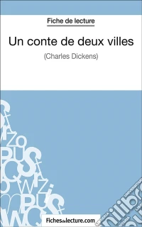 Un conte de deux villesAnalyse complète de l'oeuvre. E-book. Formato EPUB ebook