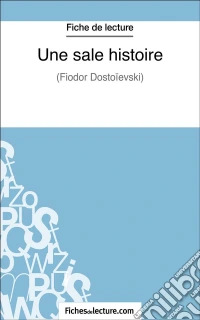 Une sale histoireAnalyse complète de l'oeuvre. E-book. Formato EPUB ebook
