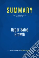 Summary: Hyper Sales GrowthReview and Analysis of Daly&apos;s Book. E-book. Formato EPUB ebook