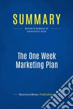 Summary: The One Week Marketing PlanReview and Analysis of Satterfield&apos;s Book. E-book. Formato EPUB ebook