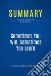 Summary: Sometimes You Win, Sometimes You LearnReview and Analysis of Maxwell&apos;s Book. E-book. Formato EPUB ebook