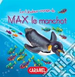 Max le manchotUne histoire du soir pour tout petits et lecteurs en herbe. E-book. Formato EPUB ebook