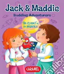 The Planet of the MemoksJack & Maddie [Picture book for children]. E-book. Formato EPUB ebook di Bénédicte Carboneill