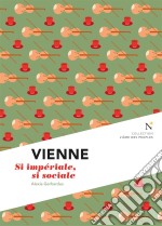 Vienne : Si impériale, si socialeL&apos;Âme des Peuples. E-book. Formato EPUB ebook