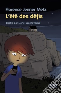 L'été des défisUn roman pour les enfants de 8 ans et plus. E-book. Formato EPUB ebook di Florence Jenner Metz