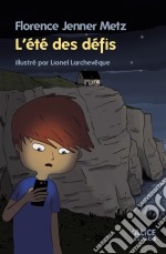 L&apos;été des défisUn roman pour les enfants de 8 ans et plus. E-book. Formato EPUB ebook