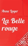 La Belle rougeRoman jeunesse 10 ans et +. E-book. Formato EPUB ebook