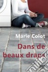 Dans de beaux drapsRoman pour ados. E-book. Formato EPUB ebook di Marie Colot