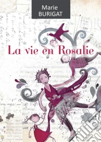 La vie en RosalieUn véritable concentré de bonne humeur !. E-book. Formato EPUB ebook