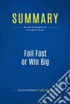 Summary: Fail Fast or Win BigReview and Analysis of Schroeder&apos;s Book. E-book. Formato EPUB ebook