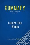 Summary: Louder than WordsReview and Analysis of Henry&apos;s Book. E-book. Formato EPUB ebook