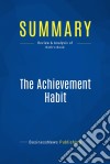 Summary: The Achievement HabitReview and Analysis of Roth&apos;s Book. E-book. Formato EPUB ebook