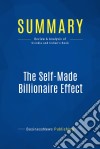 Summary: The Self-Made Billionaire EffectReview and Analysis of Sviokla and Cohen&apos;s Book. E-book. Formato EPUB ebook