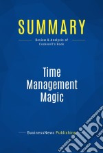 Summary: Time Management MagicReview and Analysis of Cockerell&apos;s Book. E-book. Formato EPUB ebook