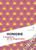 Hongrie : L&apos;angoisse de la disparitionL&apos;Âme des Peuples. E-book. Formato EPUB ebook