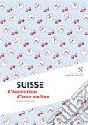 Suisse : L&apos;invention d&apos;une nationL&apos;Âme des Peuples. E-book. Formato EPUB ebook