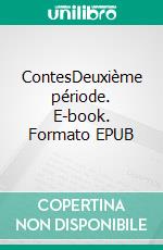 ContesDeuxième période. E-book. Formato EPUB ebook