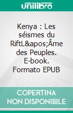 Kenya : Les séismes du RiftL'Âme des Peuples. E-book. Formato EPUB ebook di Bruno Meyerfeld