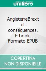 AngleterreBrexit et conséquences. E-book. Formato EPUB