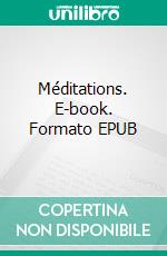 Méditations. E-book. Formato EPUB ebook di Père Paul de la Croix