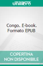 Congo. E-book. Formato EPUB ebook di Colette Braeckman