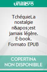TchéquieLa nostalgie n'est jamais légère. E-book. Formato EPUB ebook