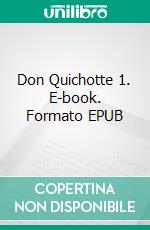 Don Quichotte 1. E-book. Formato EPUB ebook