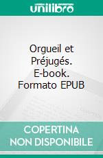 Orgueil et Préjugés. E-book. Formato EPUB ebook