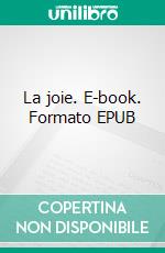 La joie. E-book. Formato EPUB ebook