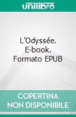 L’Odyssée. E-book. Formato EPUB ebook di Homère Mélésigène