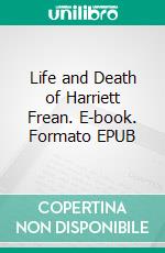 Life and Death of Harriett Frean. E-book. Formato EPUB ebook